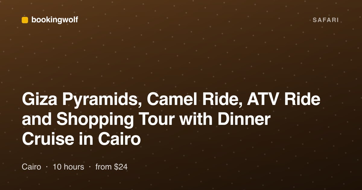 Giza Pyramids, Camel Ride, ATV Ride and Shopping Tour with Dinner Cruise in Cairo