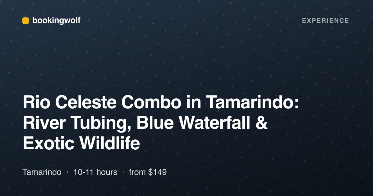 Rio Celeste Combo in Tamarindo: River Tubing, Blue Waterfall & Exotic Wildlife