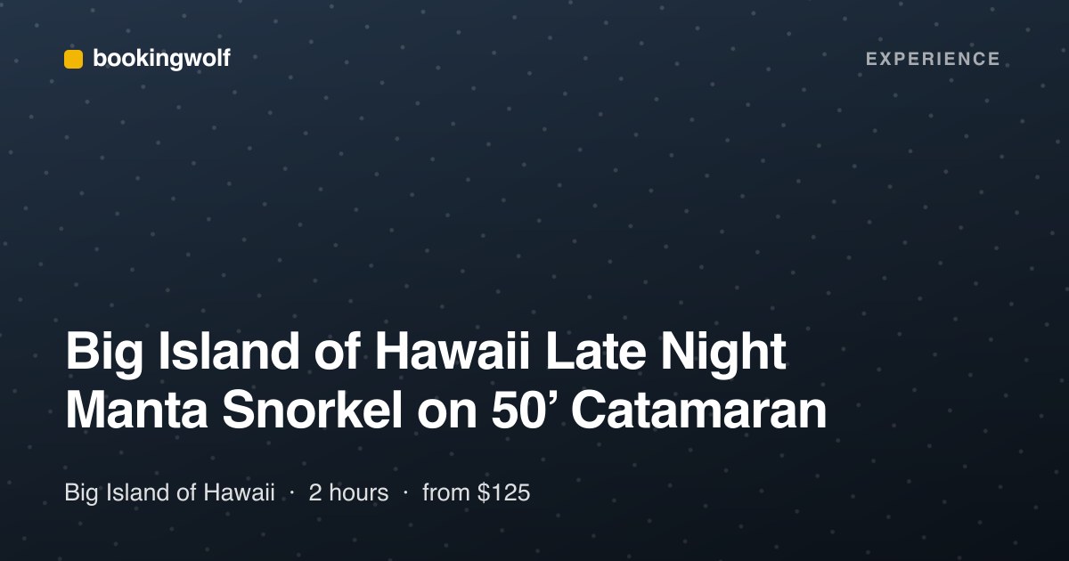 Big Island of Hawaii Late Night Manta Snorkel on 50’ Catamaran