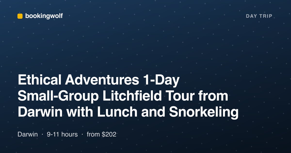 Ethical Adventures 1-Day Small-Group Litchfield Tour from Darwin with Lunch and Snorkeling
