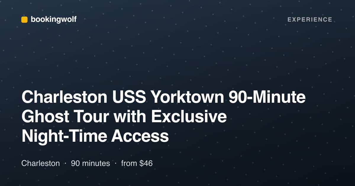 Charleston USS Yorktown 90-Minute Ghost Tour with Exclusive Night-Time Access
