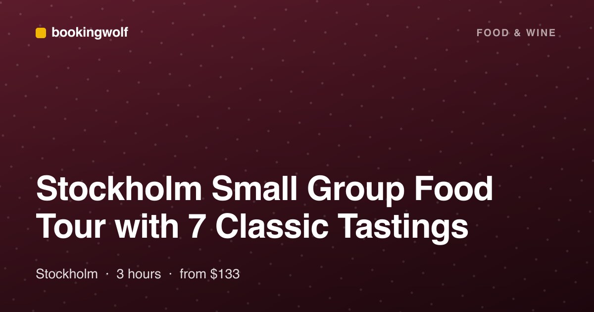 Stockholm Small Group Food Tour with 7 Classic Tastings