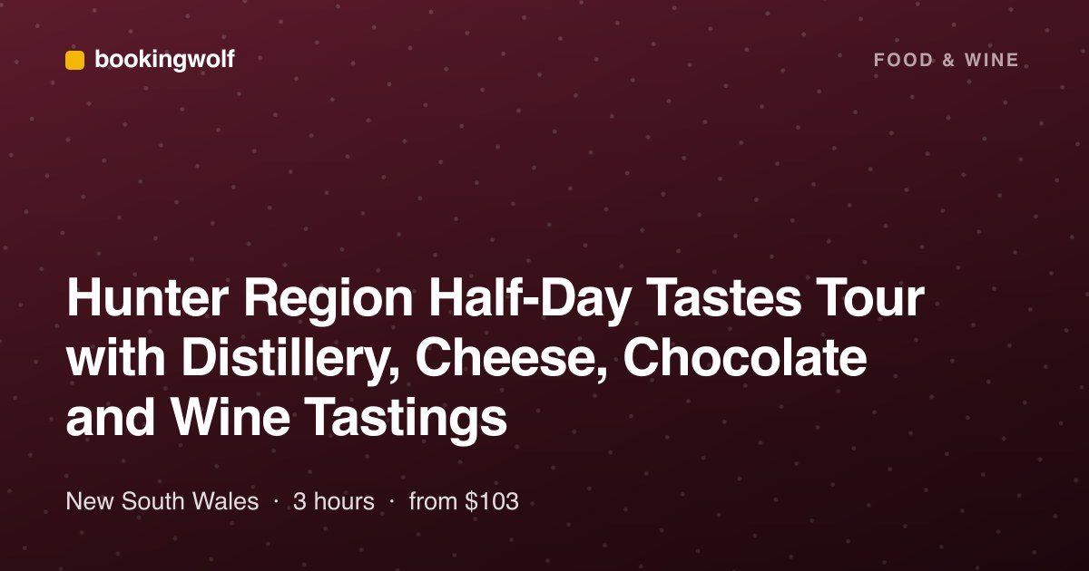Hunter Region Half-Day Tastes Tour with Distillery, Cheese, Chocolate and Wine Tastings