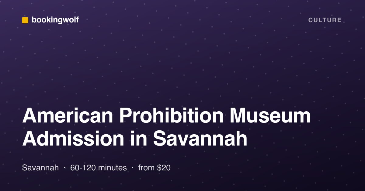 American Prohibition Museum Admission in Savannah