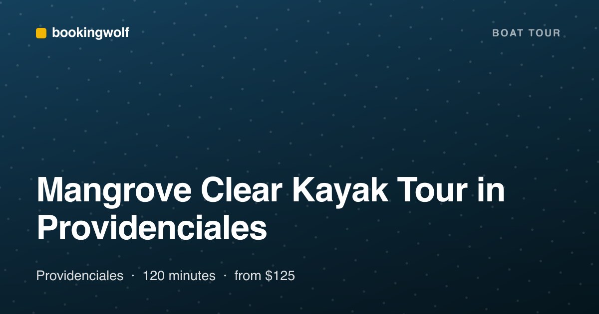 Mangrove Clear Kayak Tour in Providenciales
