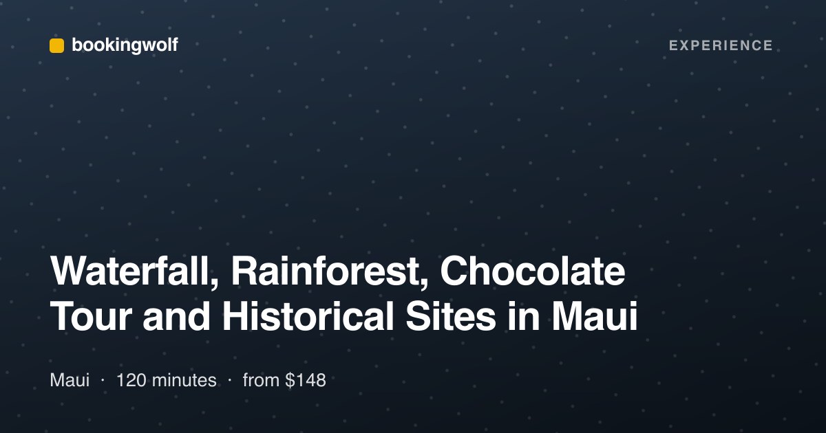 Waterfall, Rainforest, Chocolate Tour and Historical Sites in Maui