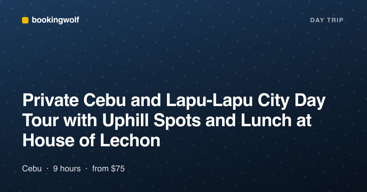 Private Cebu and Lapu-Lapu City Day Tour with Uphill Spots and Lunch at House of Lechon