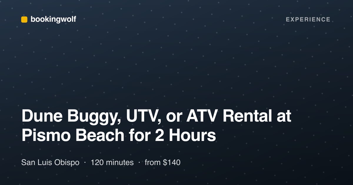 Dune Buggy, UTV, or ATV Rental at Pismo Beach for 2 Hours