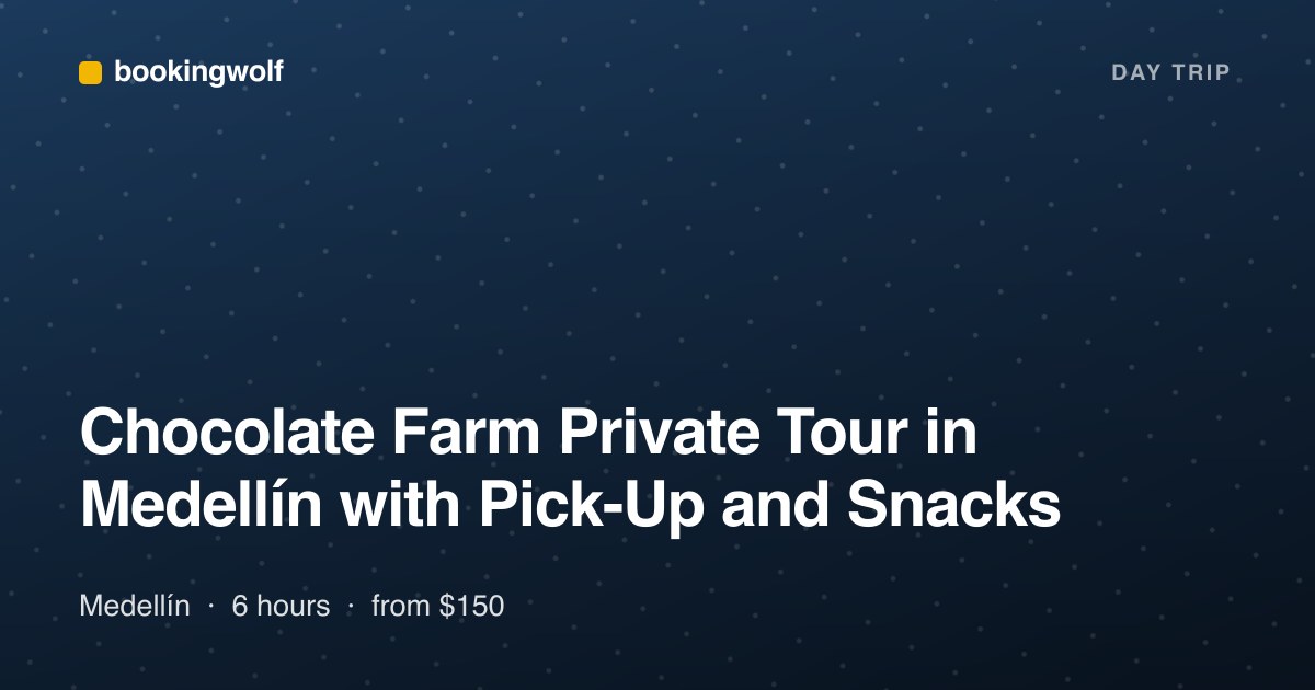 Chocolate Farm Private Tour in Medellín with Pick-Up and Snacks