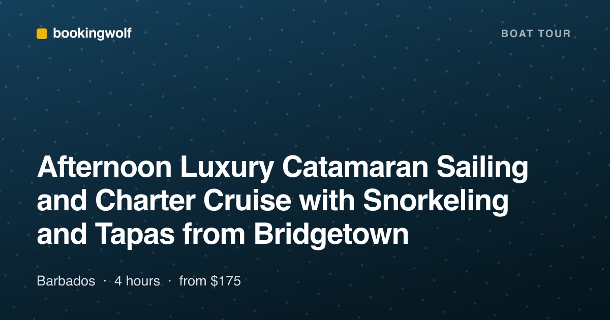 Afternoon Luxury Catamaran Sailing and Charter Cruise with Snorkeling and Tapas from Bridgetown
