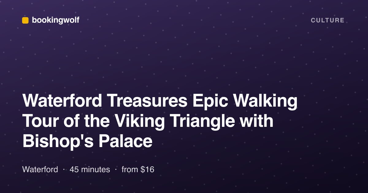 Waterford Treasures Epic Walking Tour of the Viking Triangle with Bishop's Palace