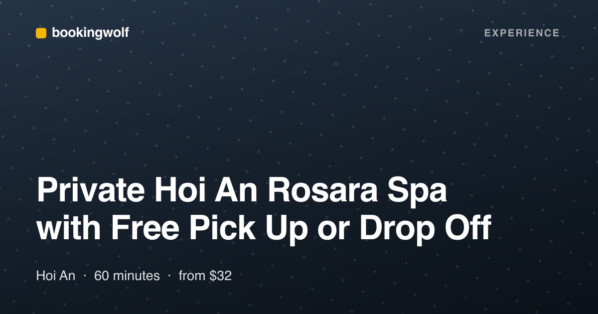 Private Hoi An Rosara Spa with Free Pick Up or Drop Off