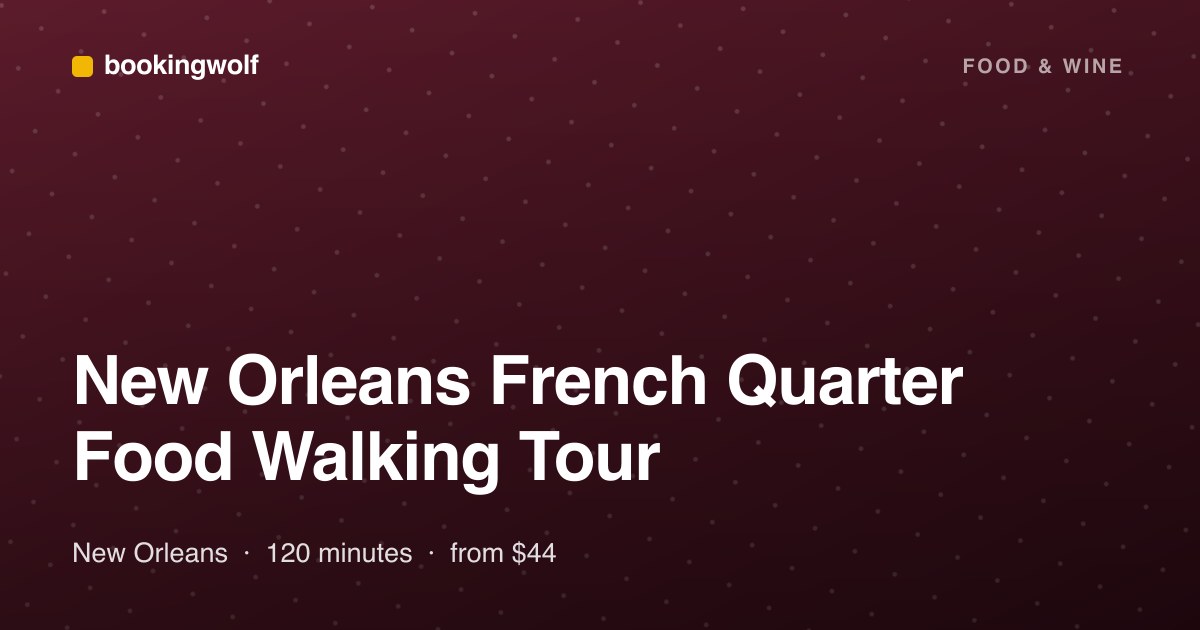 New Orleans French Quarter Food Walking Tour