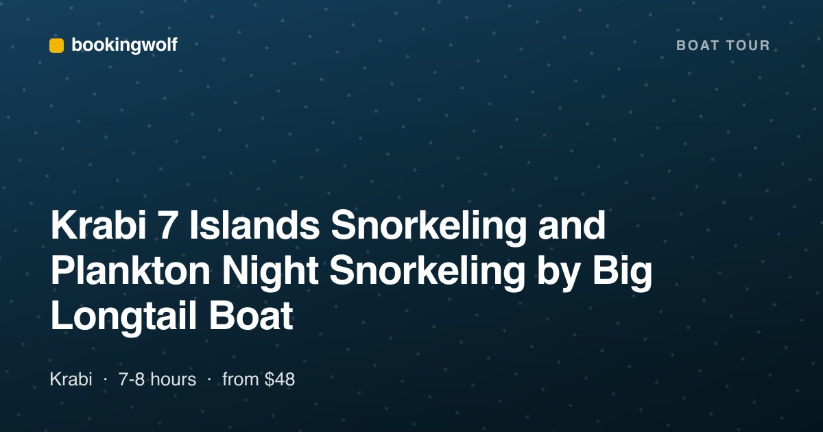 Krabi 7 Islands Snorkeling and Plankton Night Snorkeling by Big Longtail Boat