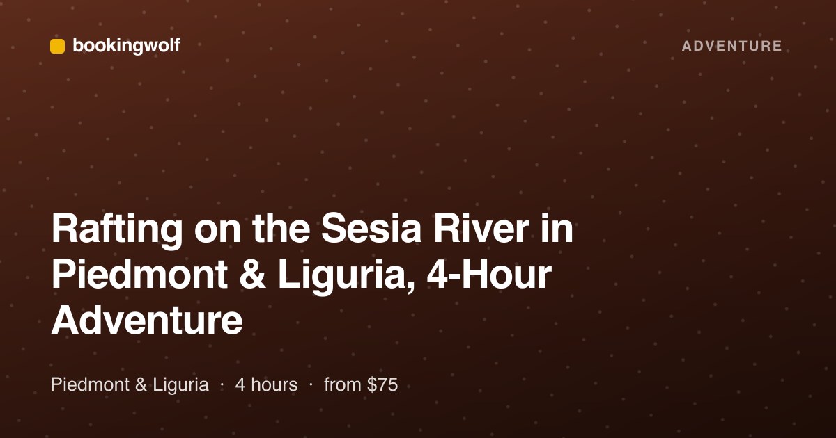 Rafting on the Sesia River in Piedmont & Liguria, 4-Hour Adventure