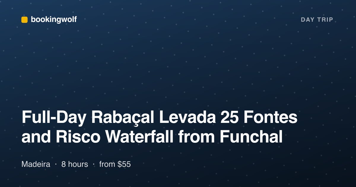 Full-Day Rabaçal Levada 25 Fontes and Risco Waterfall from Funchal