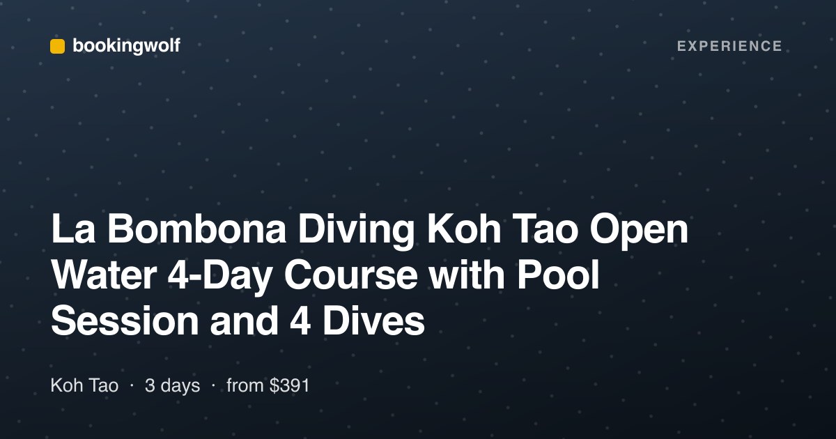 La Bombona Diving Koh Tao Open Water 4-Day Course with Pool Session and 4 Dives