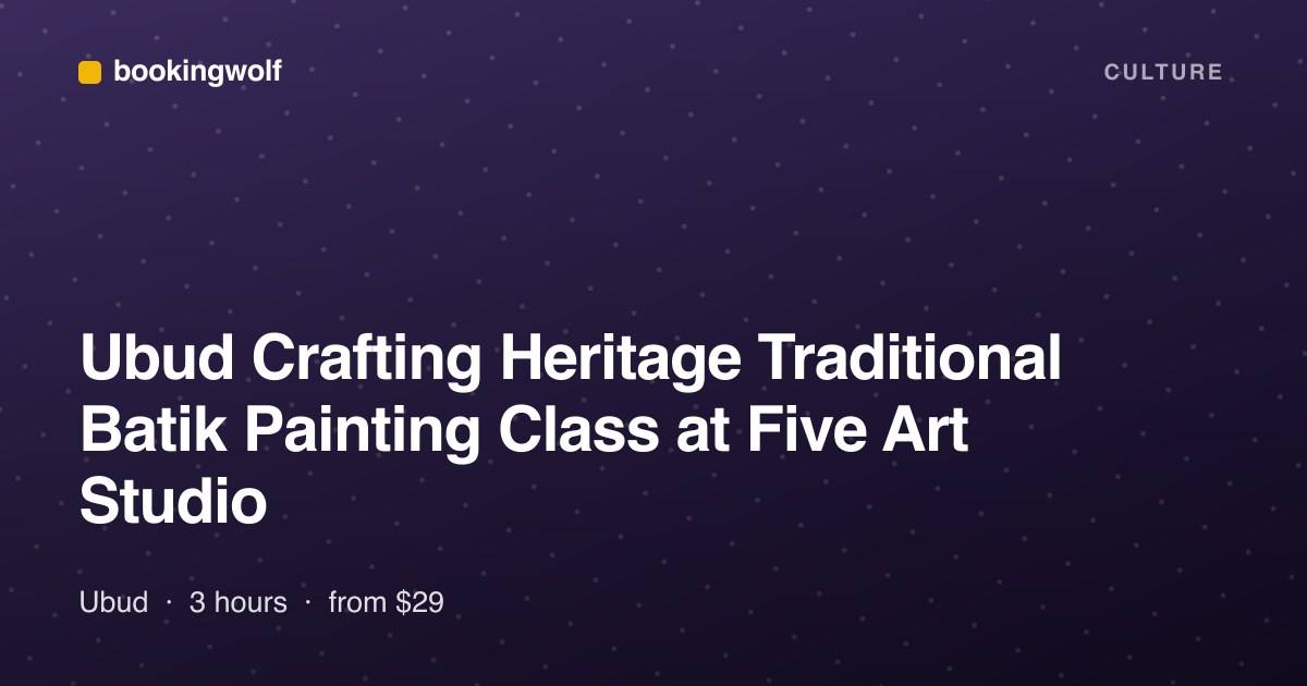 Ubud Crafting Heritage Traditional Batik Painting Class at Five Art Studio