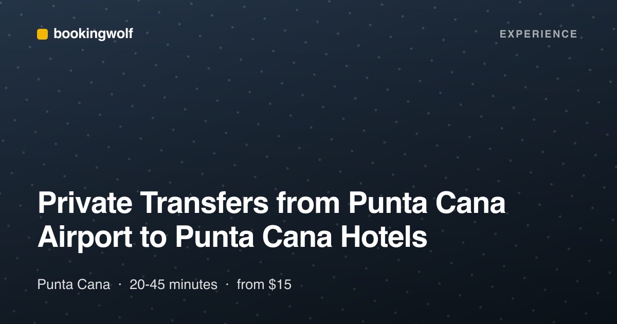 Private Transfers from Punta Cana Airport to Punta Cana Hotels