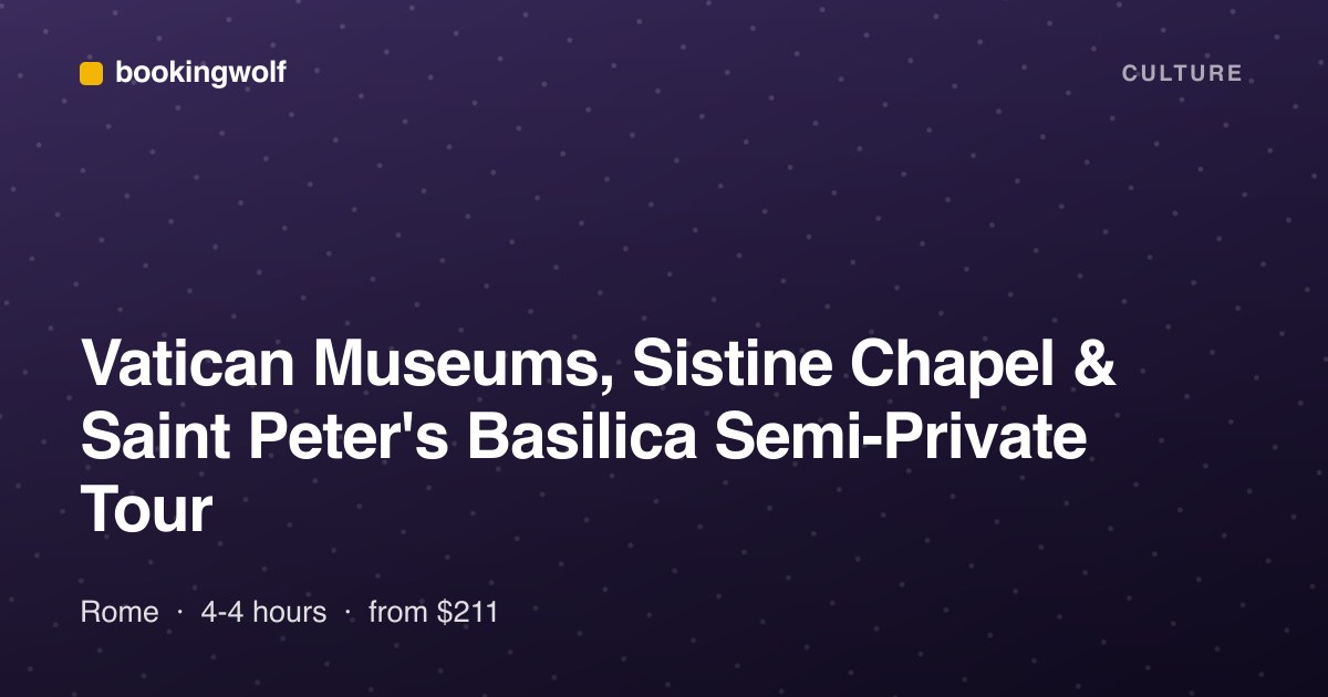 Vatican Museums, Sistine Chapel & Saint Peter's Basilica Semi-Private Tour