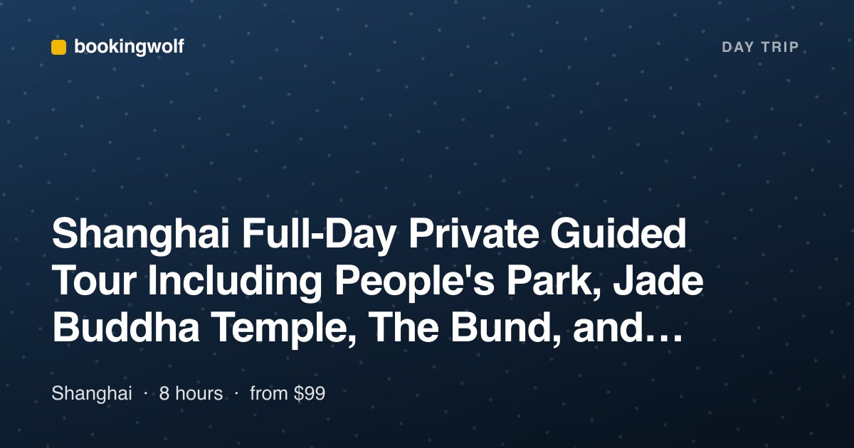 Shanghai Full-Day Private Guided Tour Including People's Park, Jade Buddha Temple, The Bund, and Nanjing Lu