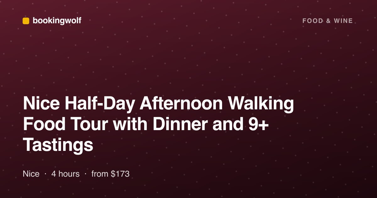 Nice Half-Day Afternoon Walking Food Tour with Dinner and 9+ Tastings