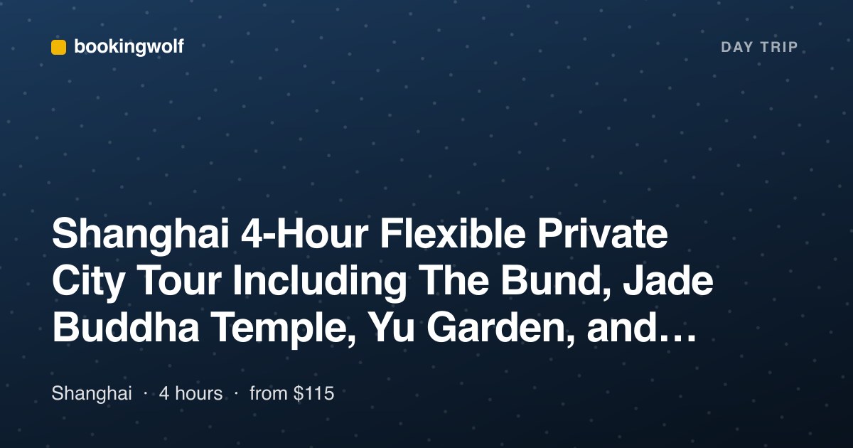 Shanghai 4-Hour Flexible Private City Tour Including The Bund, Jade Buddha Temple, Yu Garden, and French Concession