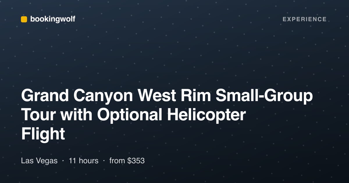 Grand Canyon West Rim Small-Group Tour with Optional Helicopter Flight