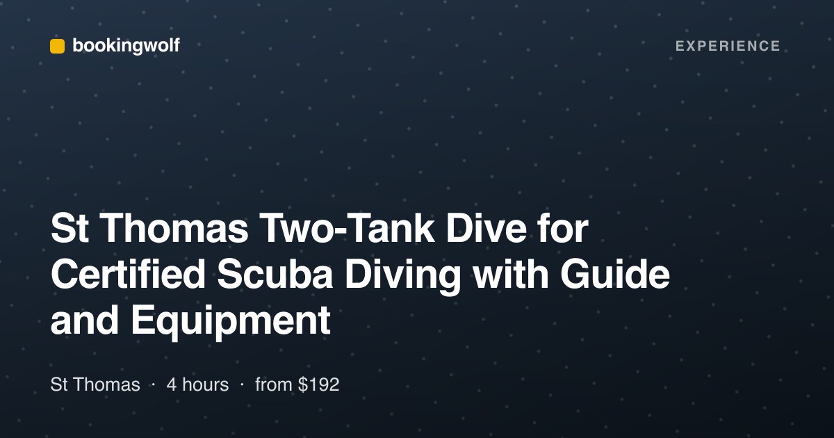 St Thomas Two-Tank Dive for Certified Scuba Diving with Guide and Equipment