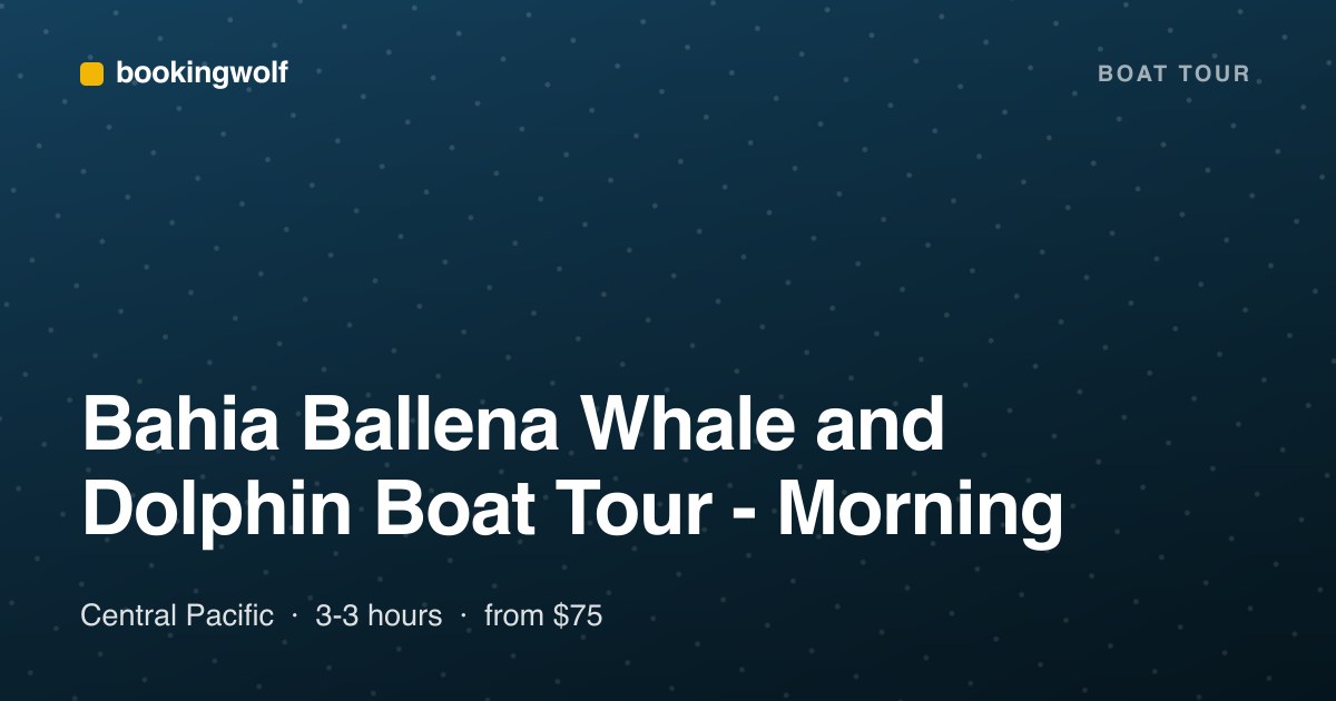Bahia Ballena Whale and Dolphin Boat Tour - Morning