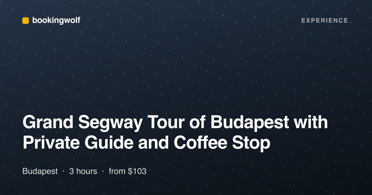 Grand Segway Tour of Budapest with Private Guide and Coffee Stop