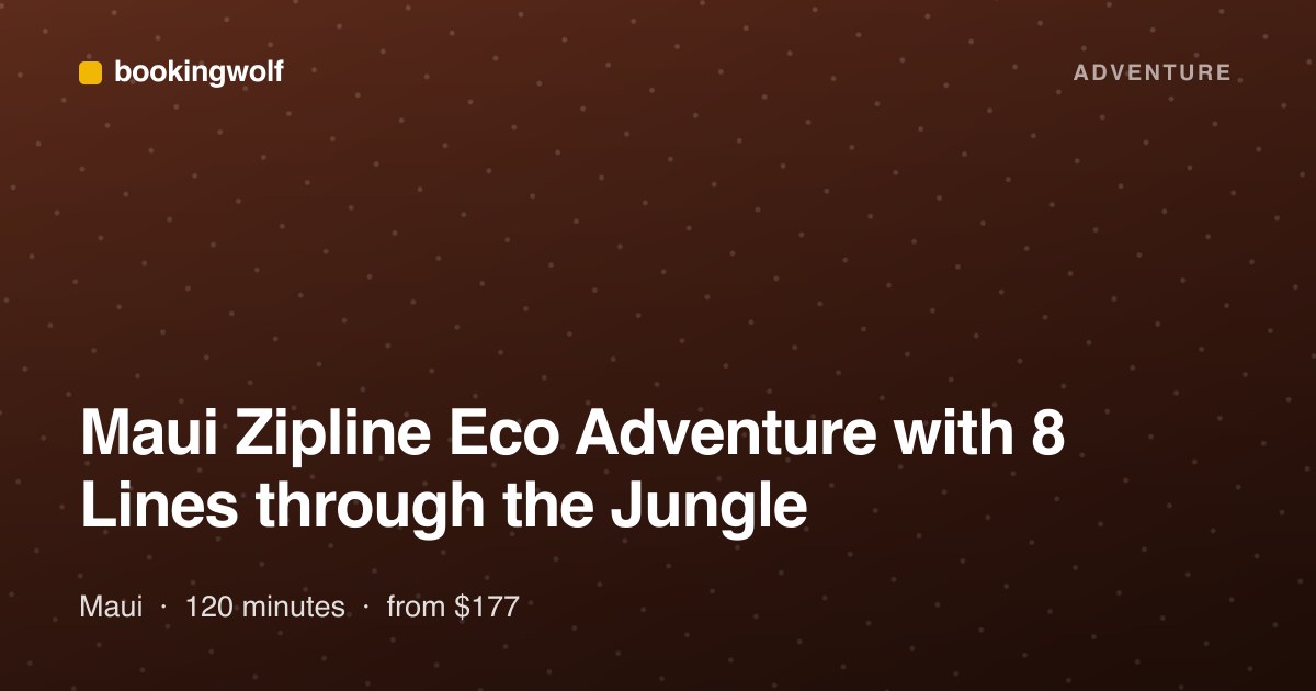 Maui Zipline Eco Adventure with 8 Lines through the Jungle