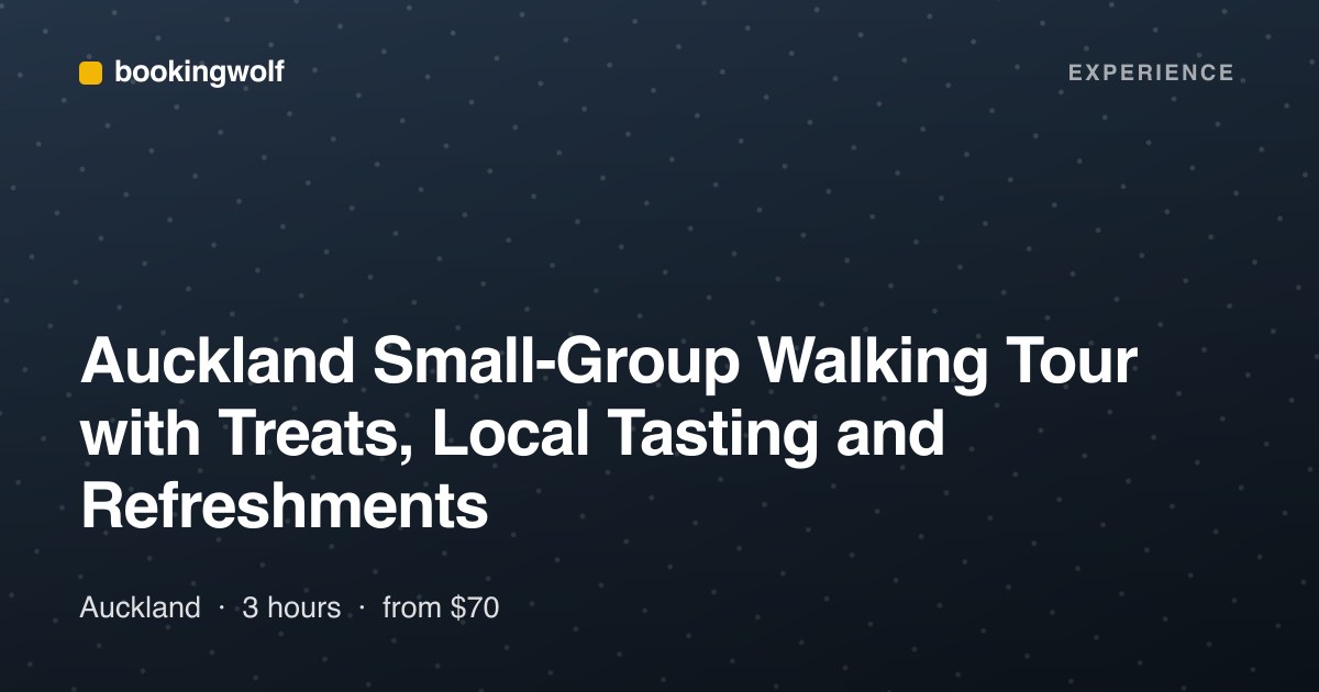 Auckland Small-Group Walking Tour with Treats, Local Tasting and Refreshments