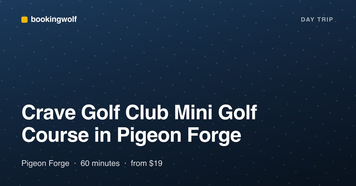 Crave Golf Club Mini Golf Course in Pigeon Forge