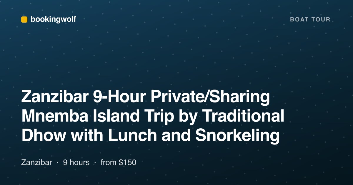 Zanzibar 9-Hour Private/Sharing Mnemba Island Trip by Traditional Dhow with Lunch and Snorkeling