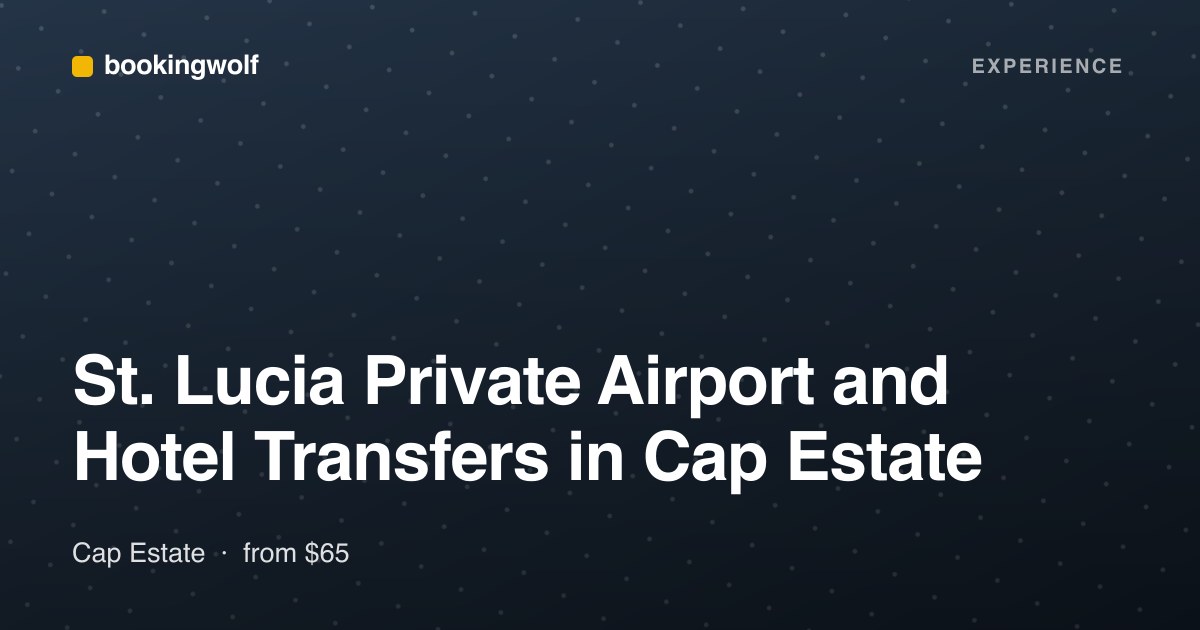St. Lucia Private Airport and Hotel Transfers in Cap Estate
