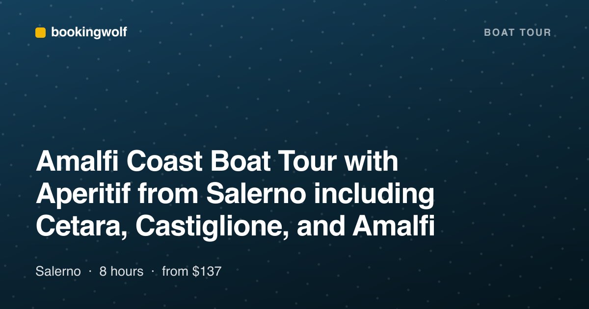 Amalfi Coast Boat Tour with Aperitif from Salerno including Cetara, Castiglione, and Amalfi