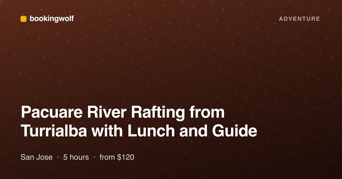 Pacuare River Rafting from Turrialba with Lunch and Guide
