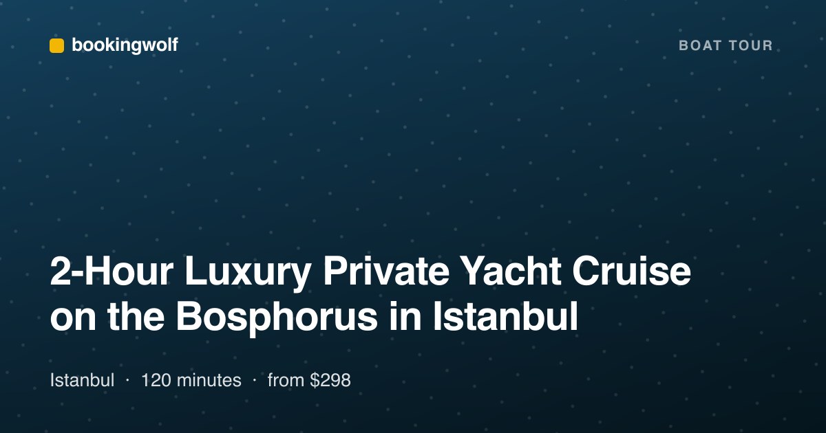 2-Hour Luxury Private Yacht Cruise on the Bosphorus in Istanbul