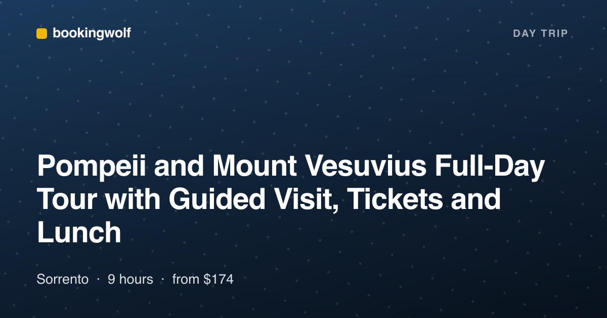 Pompeii and Mount Vesuvius Full-Day Tour with Guided Visit, Tickets and Lunch