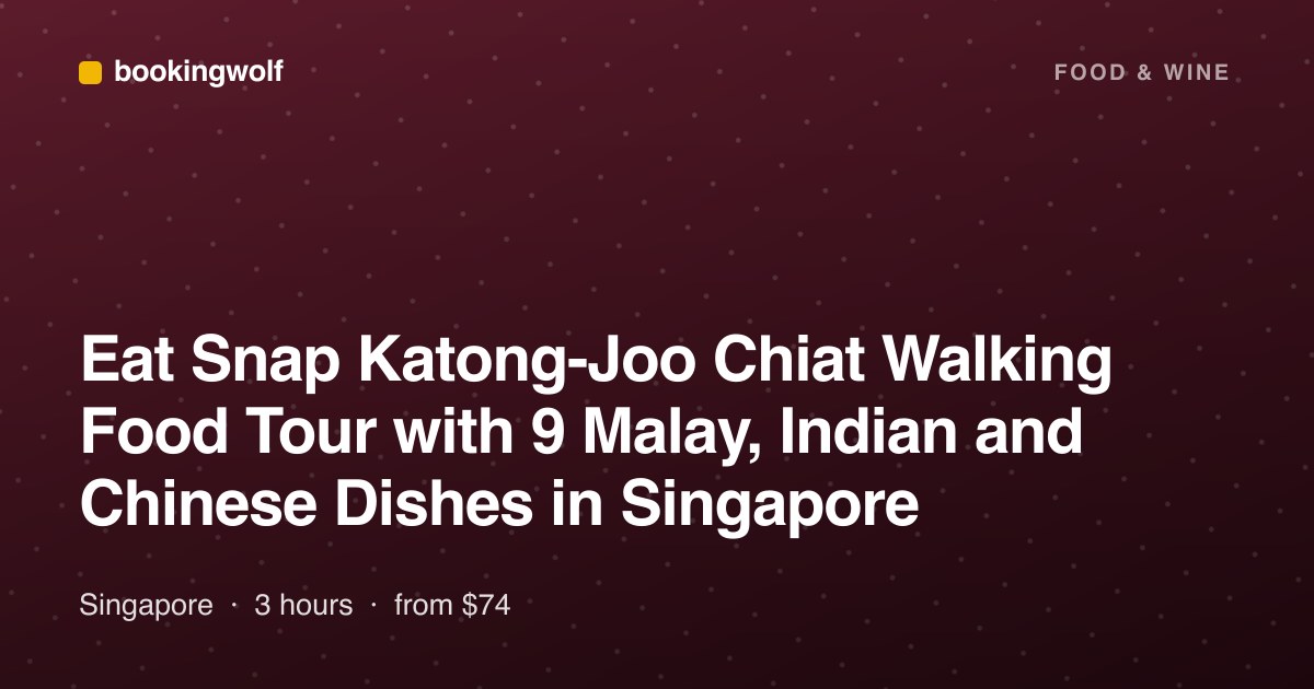 Eat Snap Katong-Joo Chiat Walking Food Tour with 9 Malay, Indian and Chinese Dishes in Singapore