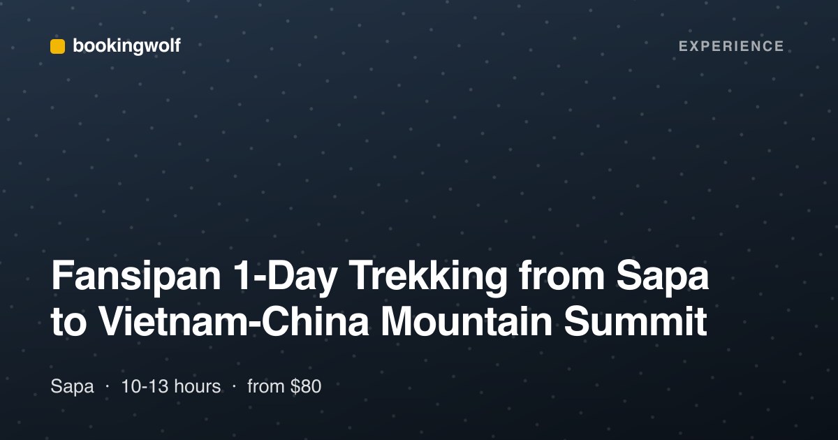 Fansipan 1-Day Trekking from Sapa to Vietnam-China Mountain Summit