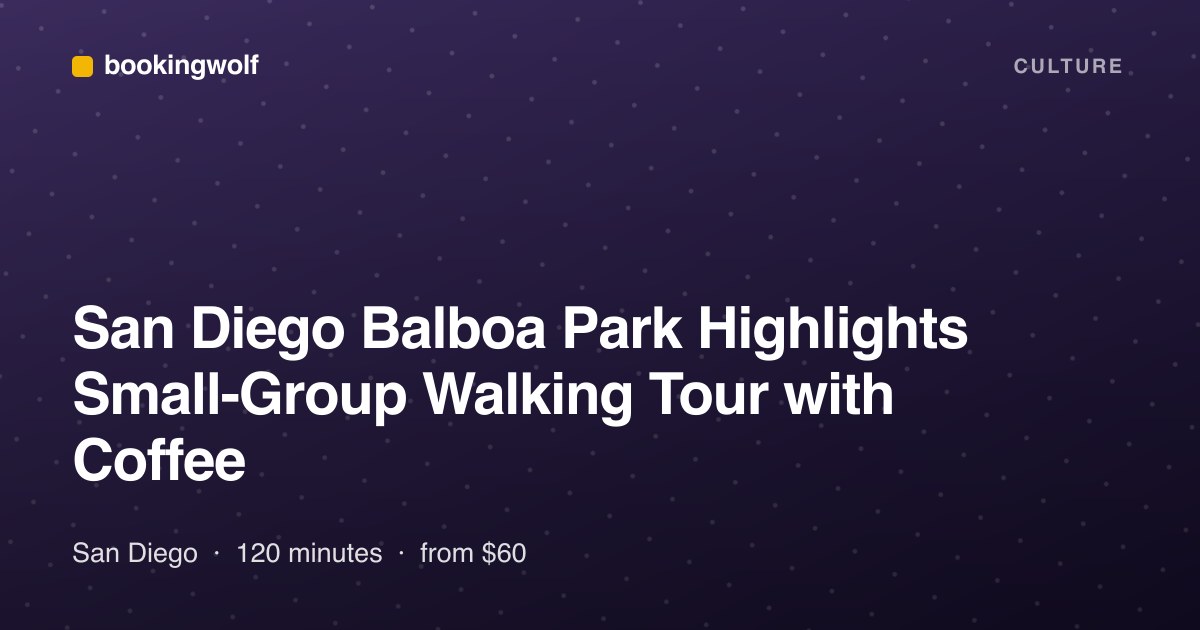 San Diego Balboa Park Highlights Small-Group Walking Tour with Coffee
