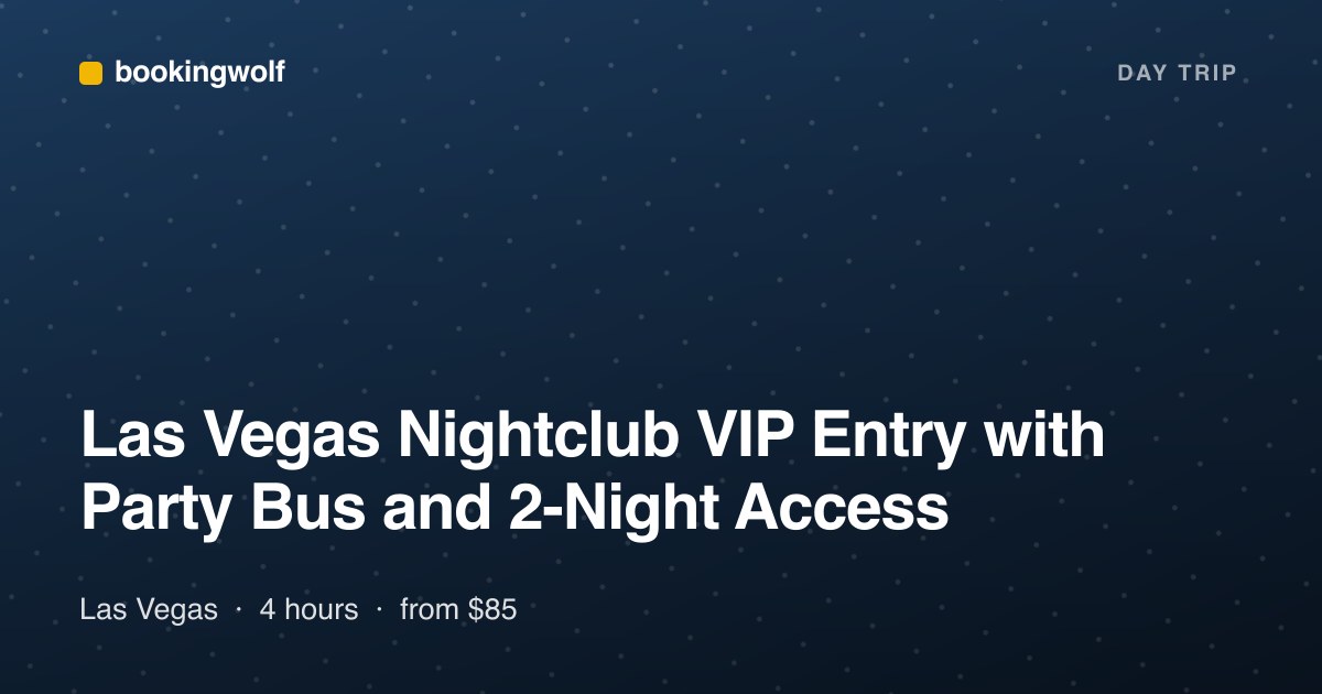 Las Vegas Nightclub VIP Entry with Party Bus and 2-Night Access