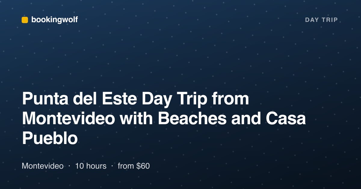 Punta del Este Day Trip from Montevideo with Beaches and Casa Pueblo