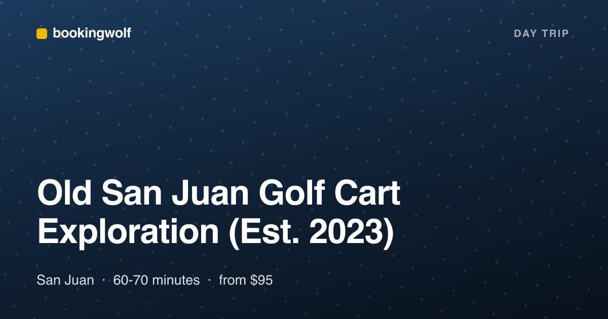 Old San Juan Golf Cart Exploration (Est. 2023)