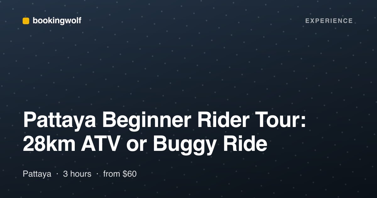 Pattaya Beginner Rider Tour: 28km ATV or Buggy Ride
