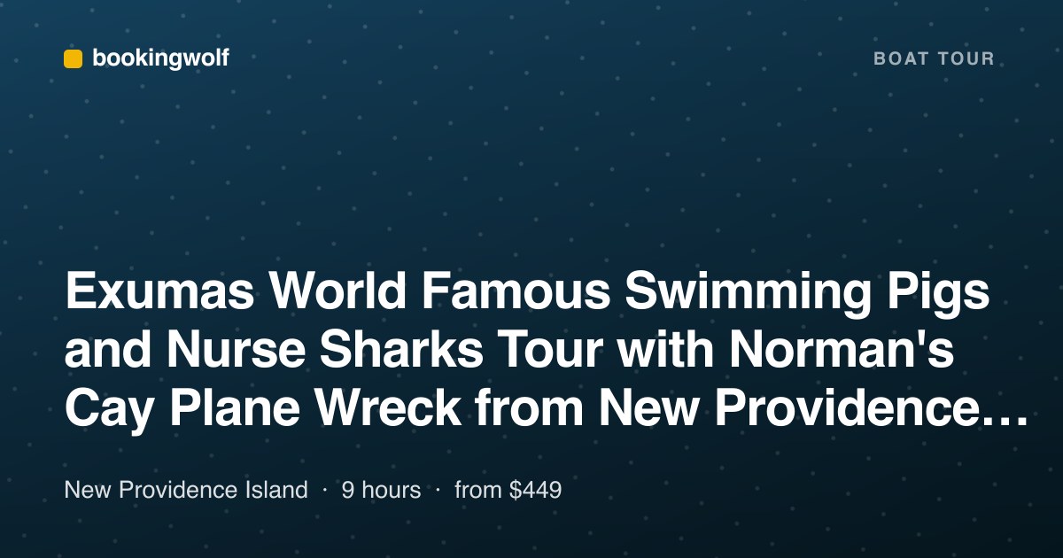 Exumas World Famous Swimming Pigs and Nurse Sharks Tour with Norman's Cay Plane Wreck from New Providence Island