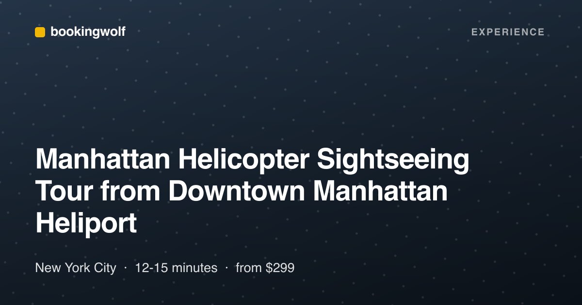 Manhattan Helicopter Sightseeing Tour from Downtown Manhattan Heliport