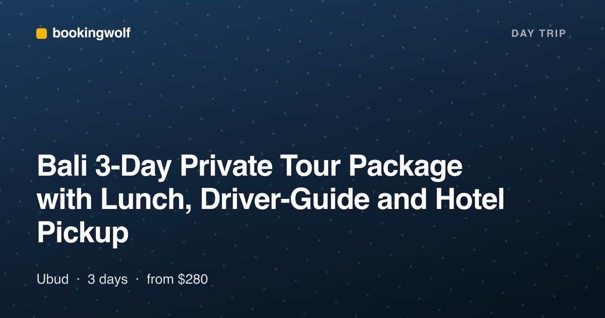 Bali 3-Day Private Tour Package with Lunch, Driver-Guide and Hotel Pickup